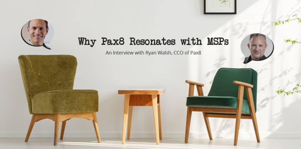 Why Pax8 Resonates with MSPs